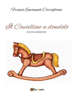 cover image of Il Cavallino a dondolo--Nuova edizione